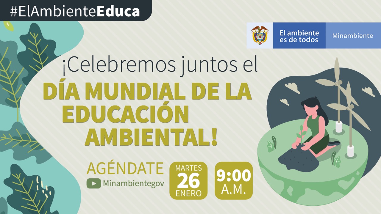El Ministerio de Ambiente y Desarrollo Sostenible lo invita a participar en el conversatorio #ElAmbienteEduca