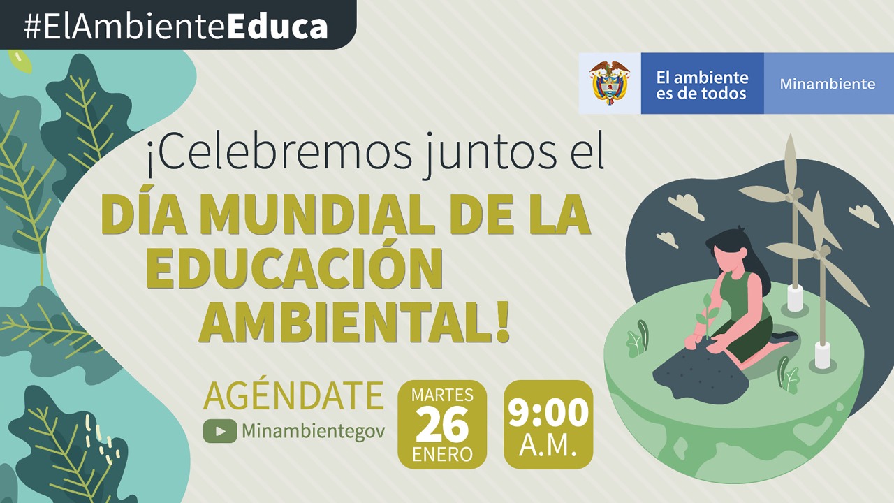 El Ministerio de Ambiente y Desarrollo Sostenible lo invita a participar en el conversatorio #ElAmbienteEduca El Ministerio de Ambiente y Desarrollo Sostenible lo invita a participar en el conversatorio #ElAmbienteEduca