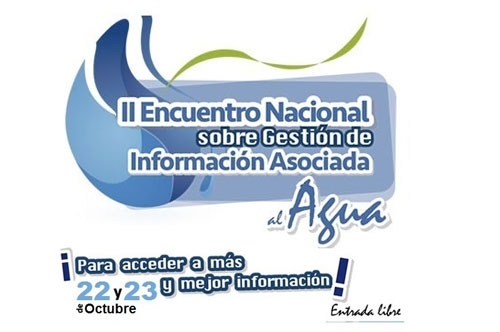 Segundo Encuentro Nacional sobre Gestión de Información asociada al agua Segundo Encuentro Nacional sobre Gestión de Información asociada al agua